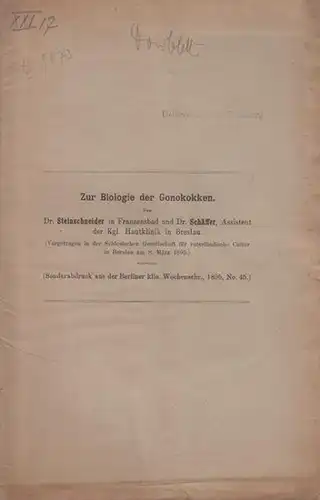 Steinschneider und Schäffer: Zur Biologie der Gonokokken. Sonderabdruck aus der Berliner Klinischen Wochenschrift, 1895, No. 45. 