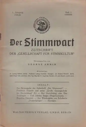 Stimmwart, Der. - Armin George (Hrsg.): Der Stimmwart. Zeitschrift der "Gesellschaft für Stimmkultur" [später: Blätter zur Erneuerung der Gesangs- und Sprechkunst (Schauspiel) / später...