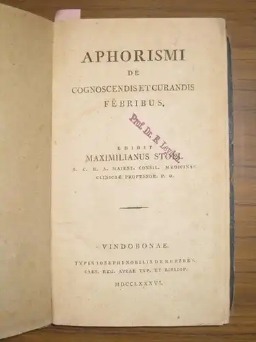 Stoll, Maximilianus: Aphorismi de cognoscendis et curandis febribus. 
