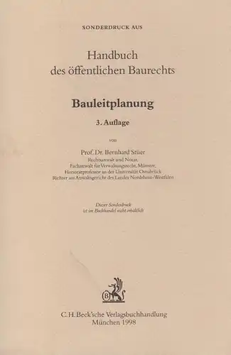 Stüer, Bernhard: Bauleitplanung. (= Sonderdruck aus Handbuch des öffentlichen Baurechts. Herausgegeben von Michael Hoppenberg). 