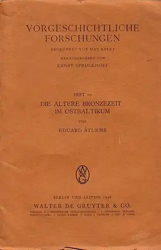 Sturms, Eduard: Die ältere Bronzezeit im Ostbaltikum. Mit Vorwort und Einführung. (= Vorgeschichtliche Forschungen, Heft 10). 