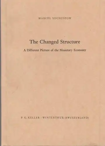 The Changed Structure. A Different Picture of the Monetary Economy