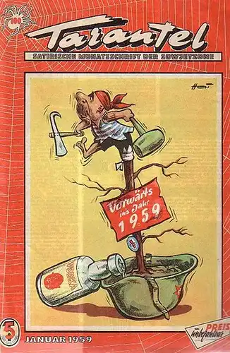 Tarantel. - Bär, Heinrich (d.i. Heinz W. Wenzel) (Herausgeber): Tarantel. Satirische Monatsschrift der DDR [ später: der Sowjetzone ]. Heft 100 von Januar 1959. 