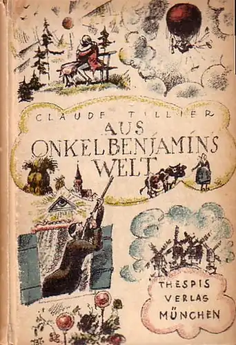 Tillier, Claude: Aus Onkel Benjamins Welt. Übersetz. v. Ulrich Rauscher. 