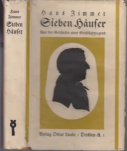 Zimmer, Hans: Sieben Häuser. Aus der Geschichte einer Großstadt - Jugend. Nach Modellen erzählt. 