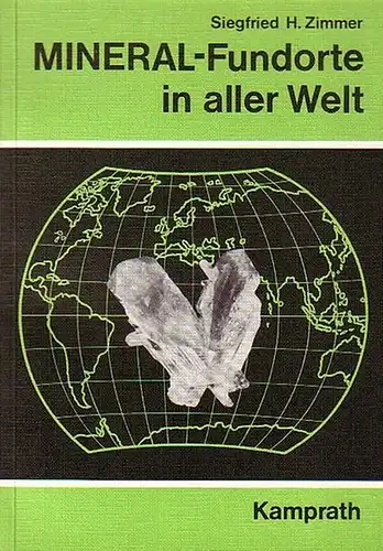 Zimmer, Siegfried H: Mineral - Fundorte in aller Welt. Mit einem Vorwort. 