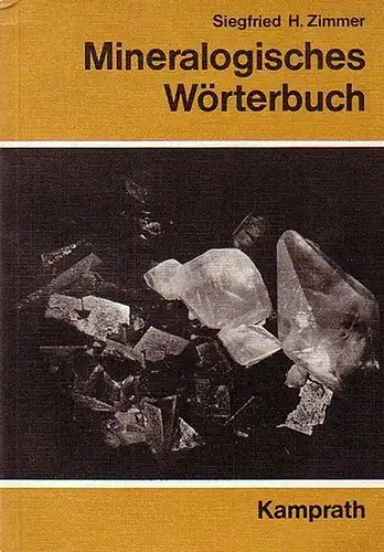 Zimmer, Siegfried H: Mineralogisches Wörterbuch. Mit einem Vorwort. 