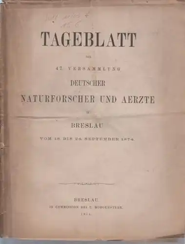 Tageblatt der 47. Versammlung Deutscher Naturforscher und Aerzte: Tageblatt der 47. Versammlung Deutscher Naturforscher und Aerzte in Breslau vom 18. bis 24. September 1974. 