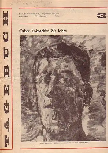 Tagebuch. - Oskar Kokoschka u. a. - Verantwortlich: Peter Aschner: Tagebuch. Jahrgang 21, Nr. 3 / März 1966. [Monatszeitung.]. 
