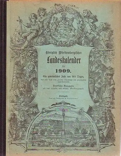 Württemberg, Kalender für das Königreich: Königlich Württembergischer Landeskalender für 1909. 