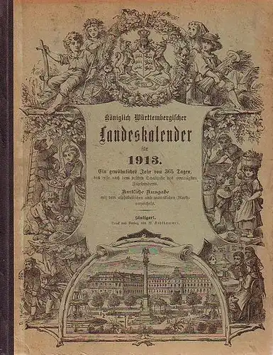 Württemberg, Kalender für das Königreich: Königlich Württembergischer Landeskalender für 1913. 