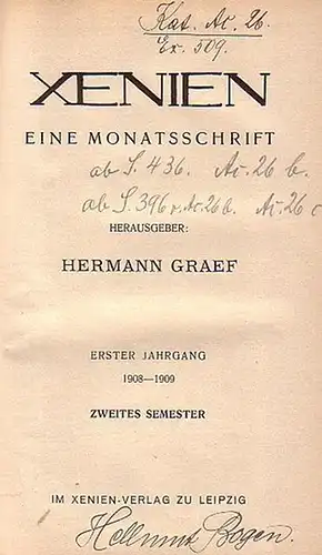 Xenien // Graef, Hermann: Xenien. Eine Monatsschrift. Erster Jahrgang 1908 bis 1909. Zweites Semester. Jahrgang 1908: Hefte 1, 3 - 6, 8 - 12. / Jahrgang 1909: Hefte 1 und 2. In einem Band. 