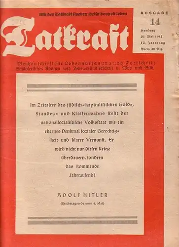 Tatkraft.   Schellbach, Oscar (Schriftleiter): Tatkraft. Jahrgang 12, Ausgabe 14 vom 20. Mai 1941. Wochenschrift für Lebensbejahung und Fortschritt. Schöpferisches Können und Lebenskünstlerschaft in.. 