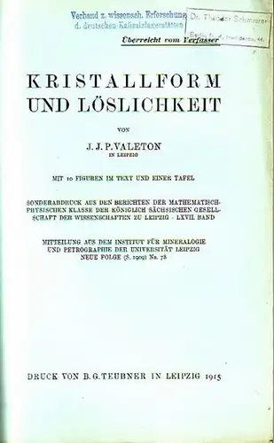 Valeton, J.J.P: Kristallform und Löslichkeit. (= Mitteilungen aus dem Institut für Mineralogie und Petrographie der Universität Leipzig, N.F., Nr. 78). 