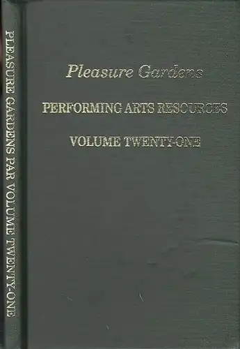 Vallillo, Stephen M. / Chach, Maryann (editors). - Geraldine A. Duclow / John W. Frick / Arthur W. Bloom / Katy Matheson: Pleasure gardens. (= Performing arts resources. Volume twenty - one. 21). Articles by: Geraldine A. Duclow - Philadelphia's early ple