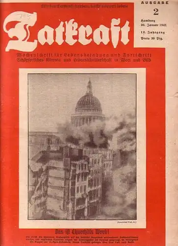 Tatkraft.   Schellbach, Oscar (Schriftleiter): Tatkraft. Jahrgang 12, Ausgabe 2 vom 20. Januar 1941. Wochenschrift für Lebensbejahung und Fortschritt. Schöpferisches Können und Lebenskünstlerschaft in.. 