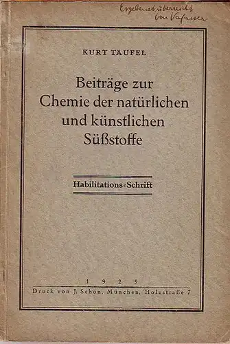 Täufel, Kurt: Beiträge zur Chemie der natürlichen und künstlichen Süßstoffe. Habilitationsschrift, München 1924. 