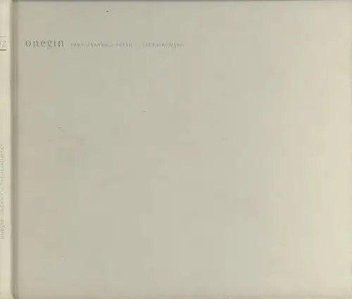 Onegin. Ballett in drei Akten ( sechs Bildern ) nach Alexander S. Puschkin eingerichtet und instrumentiert von Kurt-Heinz Stolze. Programmheft der Staatsoper Unter den Linden Berlin. Premiere am 9. November 2003