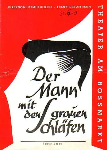 Programm Heft zu 'Der Mann mit den grauen Schläfen'. Lustspiel. Inszenierung: Wolfgang Haller. Bühnenbild: Nick Waschow. Darsteller: Annelise Teluren, Monika Siemer, Wolfgang Haller, Gillis van.. 