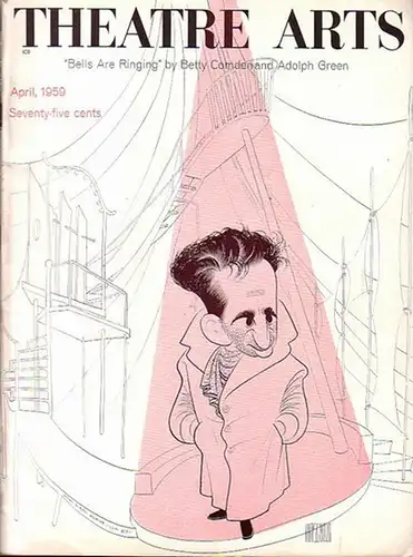 Theatre Arts - Ryan  Peter J. / Edith Bel Geddes (Pub.): Theatre Arts. Vol. XLIII, No.4, April 1959. Contents the complete play by Betty Comden and Adolph Green: Bells Are Ringing. 