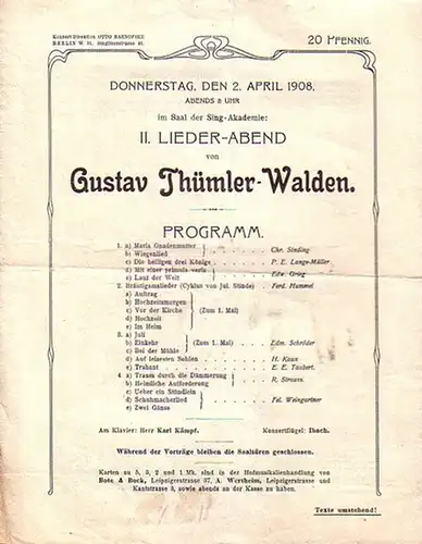 Programmzettel zum 2. Lieder - Abend von Gustav Thümler - Walden im Saal der Singakademie, Berlin am 2. April 1908. Mit den Gesangstexten. Konzert - Direktion Otto Barnofske, Berlin, Stegitzerstrasse 93
