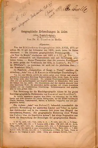 Tiessen, E: Geographische Erforschungen in Asien (ohne Russisch   Asien) UND: Fortschritte der Länderkunde aussereuropäischer Gebiete   Asien (ohne Russisch   Asien).. 