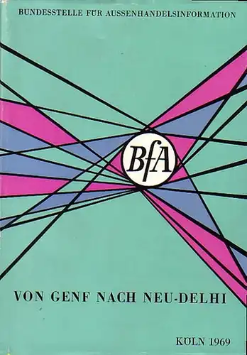 Timmler, Markus: Von Genf nach Neu-Delhi. Vier Jahre Welthandelskonferenz. 