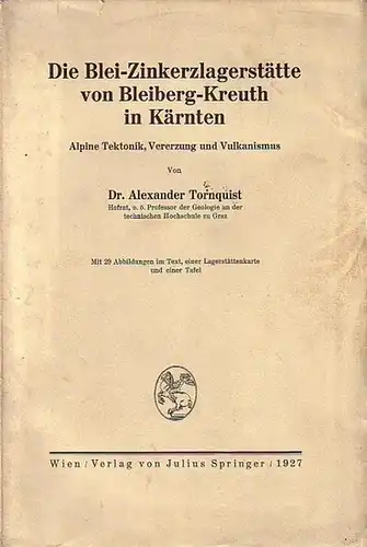 Tornquist, Alexander: Die Blei-Zinkerzlagerstätte von Bleiberg-Kreuth in Kärnten. Alpine Tektonik, Vererzung und Vulkanismus. 