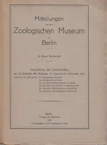 Mayr, E. / W. Meise. - Zoologisches Museum Berlin, Naturkunde: Verzeichnis der Zeitschriften, die im Gebäude des Museums für Naturkunde vorhanden sind, enthaltend die Zeitschriften:...