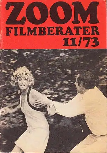 Zoom: Zoom Filmberater. Illustrierte Halbmonatsschrift für Film, Radio und Fernsehen. Nr. 11, 7. Juni 1973. Zoom 25. Jahrgang    "Der Filmberater" 33. Jahrgang.. 