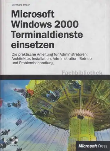 Tritsch, Bernhard: Microsoft Windows 2000 Terminaldienste einsetzen. 