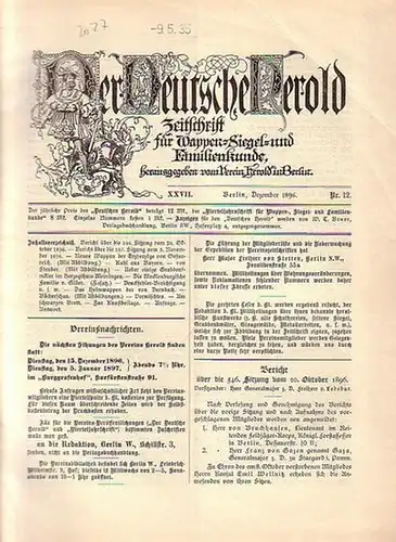 Verein Herold (Hrsg). - G. Adolf Closs: Der Deutsche Herold. Zeitschrift für Wappen-, Siegel- und Familienkunde. Nr. 12; Dezember 1896. XXVII. Jahrgang. 