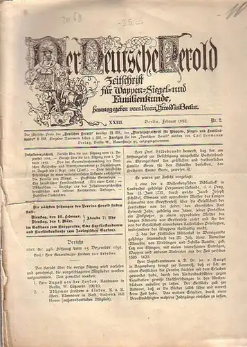 Verein Herold (Hrsg). - G. Adolf Closs: Der Deutsche Herold. Zeitschrift für Wappen-, Siegel- und Familienkunde. Nr. 2 ; Februar 1892. XXIII. Jahrgang. 