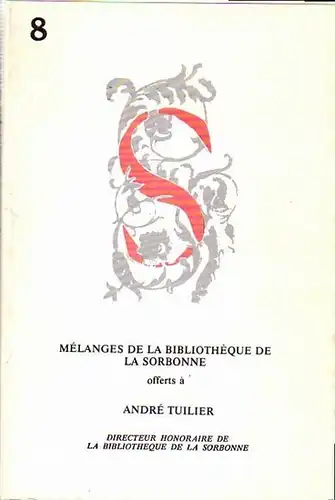Melanges de la Bibliotheque de la Sorbonne, offerts a Andre Tuilier
