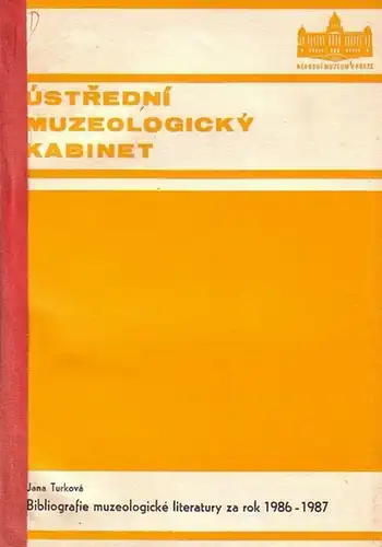 Turkova, Jana: Bibliografie muzeologicke literatury za rok 1986 - 1987. Bibliography of museological literature for the year 1986-1987. 