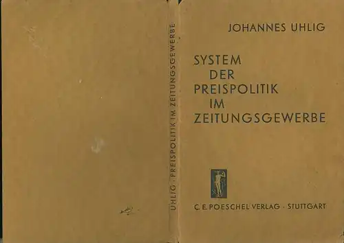 Uhlig, Johannes: System der Preispolitik im Zeitungsgewerbe. 
