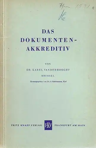 Vanderhoeght, Karel - Sichtermann, S. (Hrsg.): Das Dokumentenakkreditiv. Konvolut aus drei Heften. 