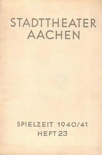 Verdi - Goerges, Horst und Holl, Karl: Verdi - Geburt in Le Roncole; Leben in Sant´Agata; ein Lebensabriss (Goerges) und Verdi 1941 (Holl). In: Blätter des Stadttheaters Aachen. Herausgeber: Intendant Otto Kirchner. Spielzeit 1940 / 41, Heft 23. 