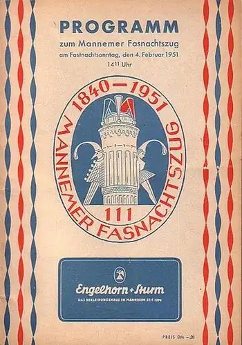 Mannheim. - Verkehrsverein Mannheim (Hrsg.): Programm zum Mannemer (Mannheimer) Fastnachtszug am 4. Februar 1951. 14,11. 