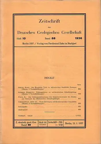 Zeitschrift der Deutschen Geologischen Gesellschaft. - Hans Stille / Hermann Schmidt / K. Fiege / Otto H. Schindewolf: Zeitschrift der Deutschen Geologischen Gesellschaft. Band 88...
