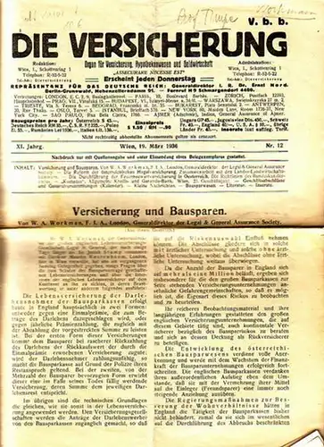 Versicherung, Die: Die Versicherung. Organ für Versicherung, Hypothekenwesen und Geldwirtschaft. Jahrgang XI, Nr. 12, Wien, 19. März 1936. Im Inhalt u.a.: W.A. Workman + F.I.A. London 'Versicherung und Bausparen'. 