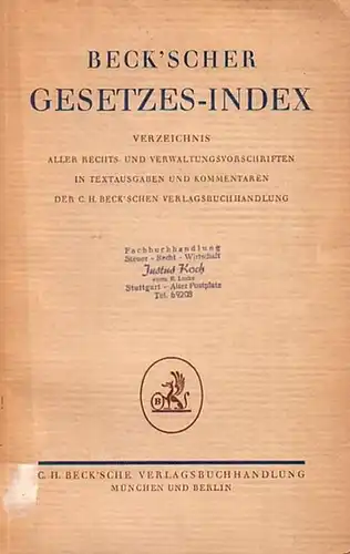 Verwaltungsvorschriften: Beck'scher Gesetzes-Index. Verzeichnis aller Rechts- und Verwaltungsvorschriften in Textausgaben und Kommentaren der C.H. Beck'schen Verlagsbuchhandlung. Ausgabe 1953. 