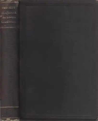 Vierordt, Oswald: Diagnostik der inneren Krankheiten auf Grund der heutigen Untersuchungs-Methoden. Ein Lehrbuch für Aerzte und Studirende. 