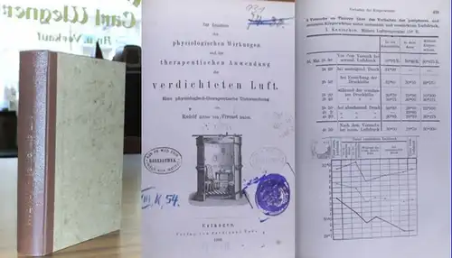 Vivenot jun., Rudolf Ritter von: Zur Kenntnis der physiologischen Wirkungen und der therapeutischen Anwendung der verdichteten Luft : Eine physiologisch-therapeutische Untersuchung. 