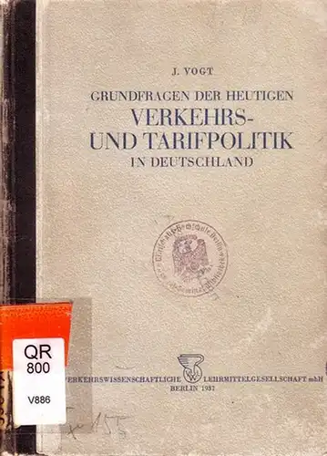 Vogt, J: Grundfragen der heutigen Verkehrs- und Tarifpolitik in Deutschland. 