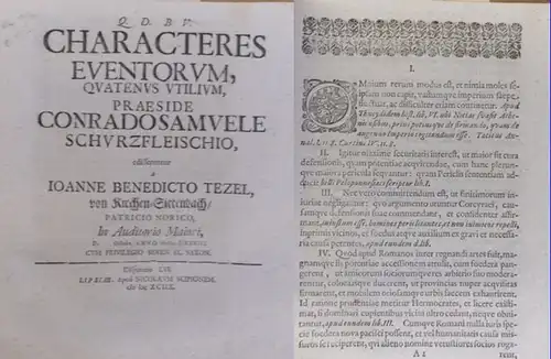 Völkerrecht / Staatsrecht. - Schurzfleischius, Conradus Samuel ( Praeses) - Ioanne Benedicto Tezel: Characteres eventorum, quatenus utilium, edisserentur a Ioanne Benedicto Tezel, von Kirchen-Sittenbach, Patricio Norico, [...] 1683. Disputatio LVI. 