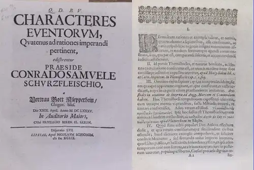 Völkerrecht / Staatsrecht. - Schurzfleischius, Conradus Samuel ( Praeses) - Vertrau Gott Klepperbein: Characteres eventorum, qutenus ad rationes imperandi pertinent, edisserentur a Vertrau Gott Klepperbein [...] 1685. Disputatio LVII. 