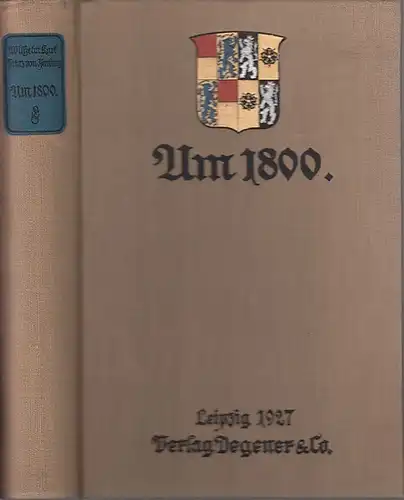 Volrat zu Solms-Rödelheim. - Isenburg, Wilhelm Karl Prinz von: Um 1800. Aus Zeit und Leben des Grafen Volrat zu Solms-Rödelheim. (=Bibliothek familiengeschichtlicher Arbeiten Band 5). 