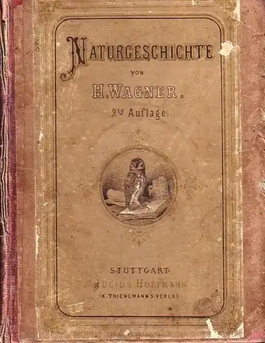 Wagner, Hermann: Naturgeschichte. Der Jugend gewidmet. 