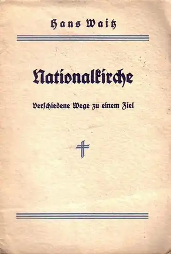 Waitz, Hans: Nationalkirche. Verschiedene Wege zu einem Ziel. 